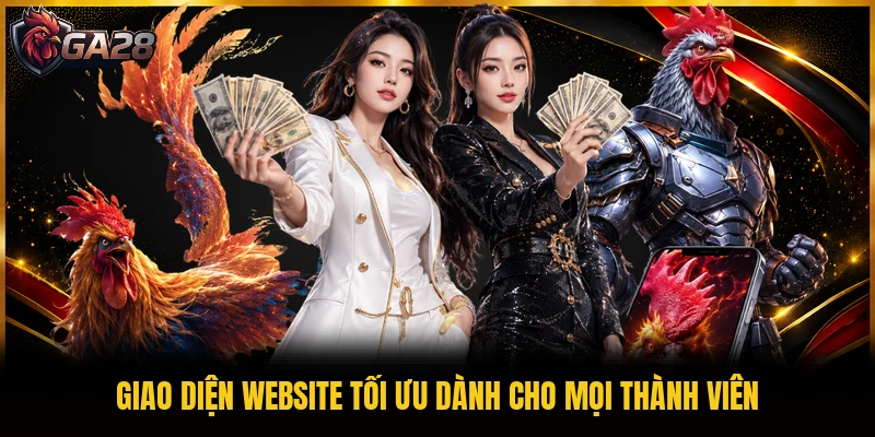 Giao diện website tối ưu dành cho mọi thành viên