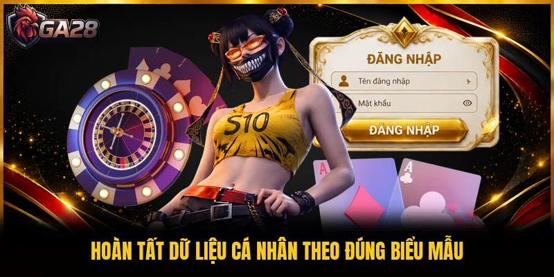 Hoàn tất dữ liệu cá nhân theo đúng biểu mẫu